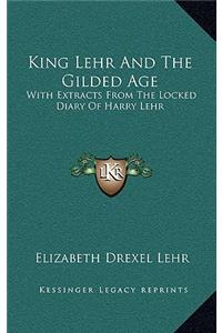 King Lehr And The Gilded Age