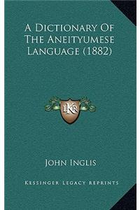 A Dictionary of the Aneityumese Language (1882)