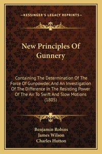 New Principles of Gunnery