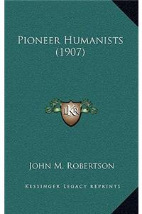 Pioneer Humanists (1907)