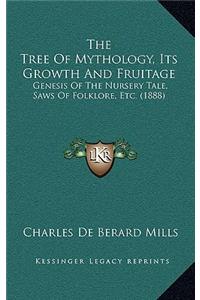 The Tree of Mythology, Its Growth and Fruitage