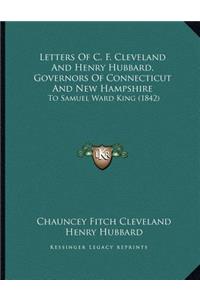 Letters Of C. F. Cleveland And Henry Hubbard, Governors Of Connecticut And New Hampshire