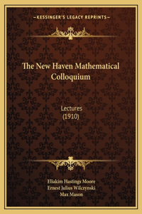 New Haven Mathematical Colloquium