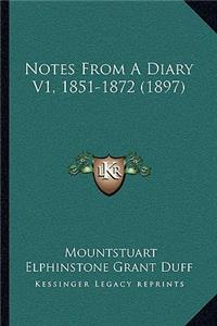 Notes From A Diary V1, 1851-1872 (1897)