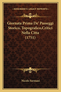 Giornata Prima De' Passeggi Storico, Topografico, Critici Nella Citta (1751)
