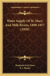 Water Supply Of St. Mary And Milk Rivers, 1898-1917 (1920)