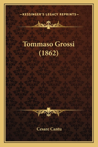 Tommaso Grossi (1862)