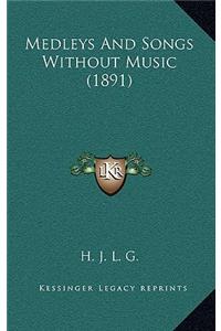 Medleys And Songs Without Music (1891)