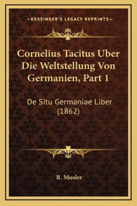 Cornelius Tacitus Uber Die Weltstellung Von Germanien, Part 1