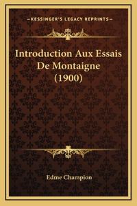 Introduction Aux Essais De Montaigne (1900)