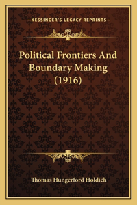 Political Frontiers And Boundary Making (1916)