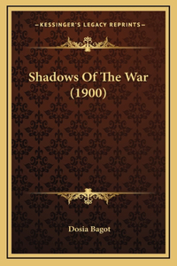 Shadows Of The War (1900)