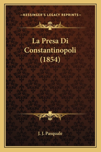 Presa Di Constantinopoli (1854)