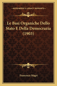 Basi Organiche Dello Stato E Della Democrazia (1903)