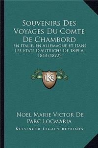 Souvenirs Des Voyages Du Comte De Chambord