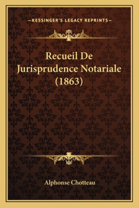 Recueil De Jurisprudence Notariale (1863)