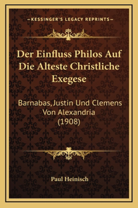 Der Einfluss Philos Auf Die Alteste Christliche Exegese