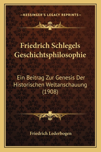 Friedrich Schlegels Geschichtsphilosophie
