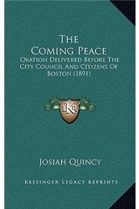 The Coming Peace