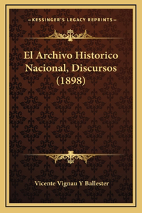 El Archivo Historico Nacional, Discursos (1898)