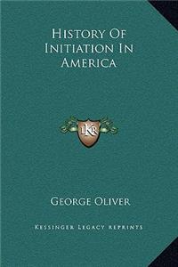 History Of Initiation In America