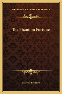 The Phantom Fortune