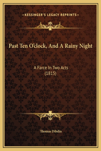 Past Ten O'clock, And A Rainy Night