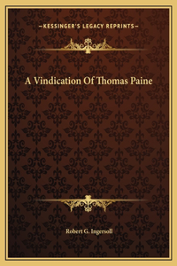 A Vindication Of Thomas Paine