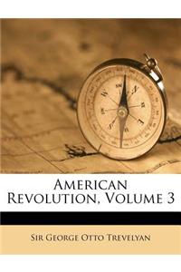 American Revolution, Volume 3