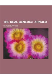 The Real Benedict Arnold