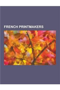 French Printmakers: Auguste Rodin, Henri Matisse, Henri de Toulouse-Lautrec, Paul Gauguin, Edgar Degas, Pierre Brissaud, Henri Fantin-LaTo