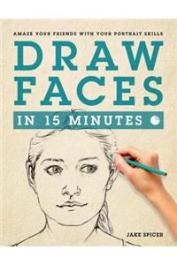 Draw Faces in 15 Minutes