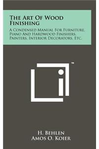 The Art Of Wood Finishing