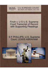 Finch V. U S U.S. Supreme Court Transcript of Record with Supporting Pleadings