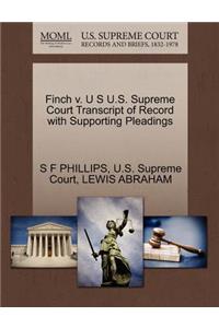 Finch V. U S U.S. Supreme Court Transcript of Record with Supporting Pleadings
