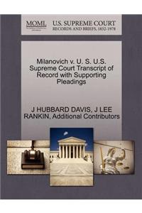 Milanovich V. U. S. U.S. Supreme Court Transcript of Record with Supporting Pleadings