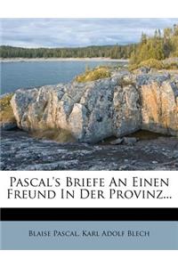Pascal's Sammtliche Schriften Uber Philosophie Und Christenthum.