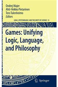 Games: Unifying Logic, Language, and Philosophy