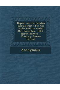 Report on the Putatan Sub-District