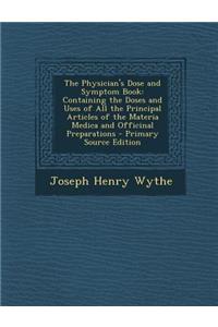 The Physician's Dose and Symptom Book