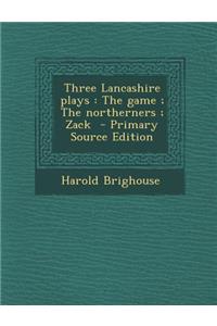 Three Lancashire Plays