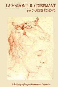 La Maison J.-R.Cossemant