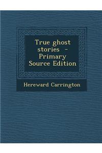 True Ghost Stories