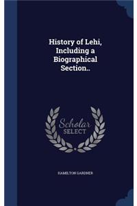History of Lehi, Including a Biographical Section..