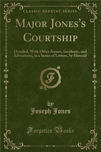 Major Jones's Courtship
