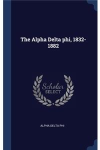 Alpha Delta phi, 1832-1882
