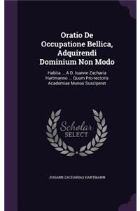 Oratio De Occupatione Bellica, Adquirendi Dominium Non Modo