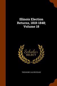 Illinois Election Returns, 1818-1848; Volume 18