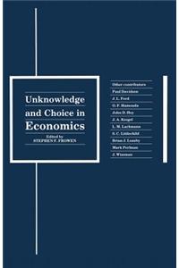 Unknowledge and Choice in Economics