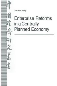 Enterprise Reforms in a Centrally Planned Economy